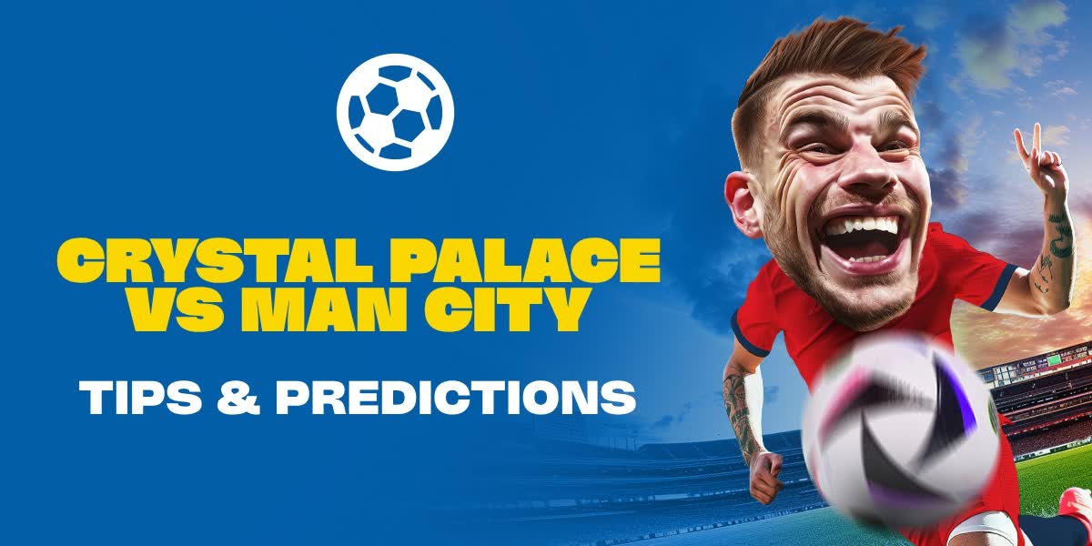 Crystal Palace vs Manchester City Prediction