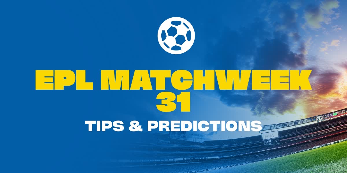 EPL Matchweek 31